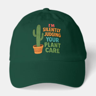 I'm Silently Judging Your Plant Care Plant Lover Hat