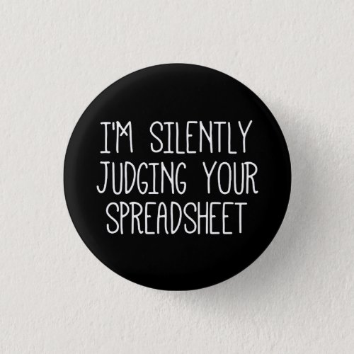 IM Silently Judging Your Spreadsheet       Button