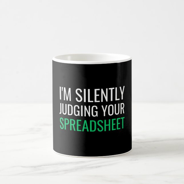 I'm Silently Judging Your Spreadsheet Coffee Mug (Center)