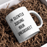 I&#39;m Silently Judging Your Spreadsheet Funny  Coffee Mug at Zazzle