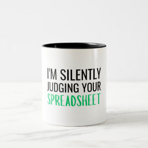 I'm Silently Judging Your Spreadsheet Two-Tone Coffee Mug