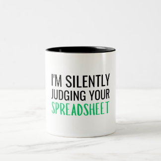 I'm Silently Judging Your Spreadsheet Two-Tone Coffee Mug