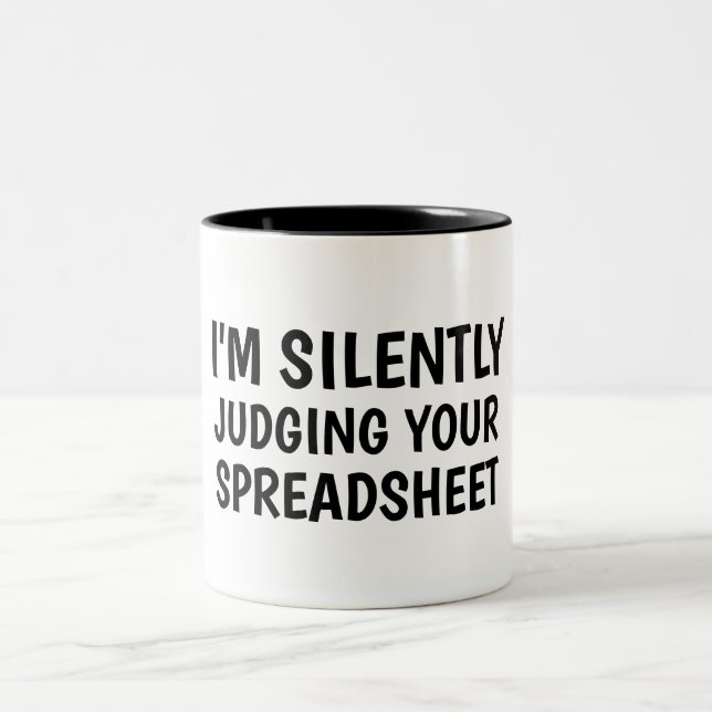 I'm Silently Judging Your Spreadsheet Two-Tone Coffee Mug (Center)
