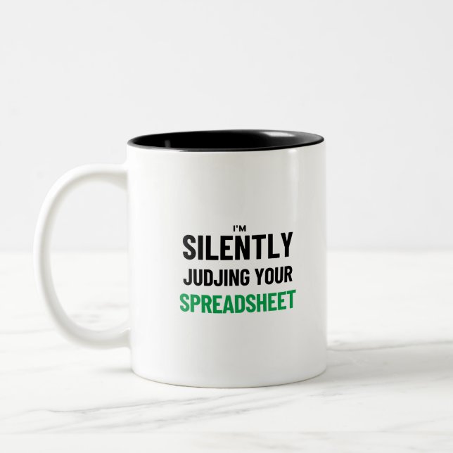 I'm Silently judjing your Spreadsheet  Two-Tone Co Two-Tone Coffee Mug (Left)