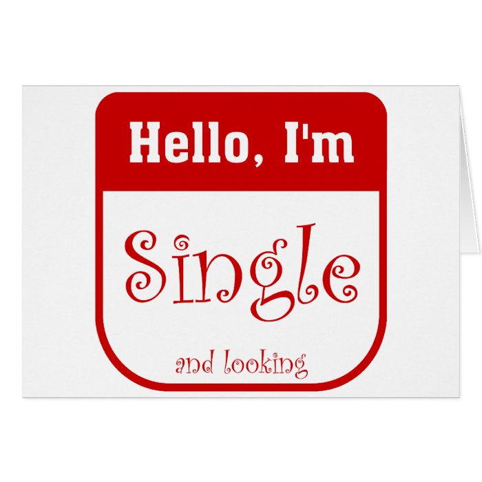 I'm single and looking cards