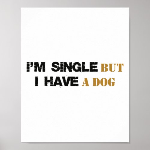 Im Single But I Have A Dog 2  Poster