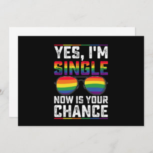 I'm Single Now Is Your Chance Pride Month LGBTQ Invitation