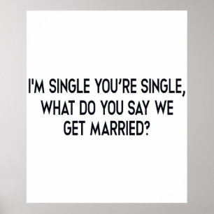 I'm single, you're single. Marriage by negotiation Poster