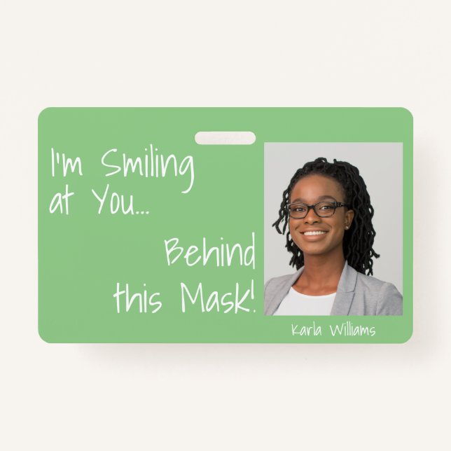 I'm Smiling at You Behind this Mask! Photo Green Badge (Front)