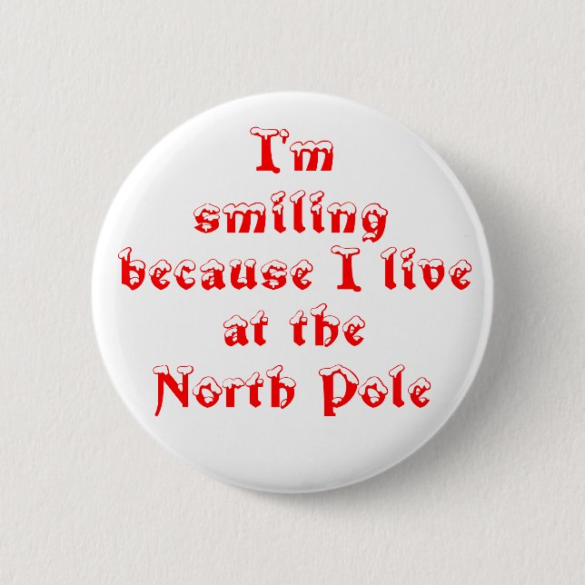 I'm smiling because-button pinback button (Front)