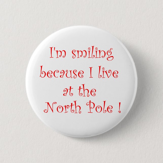 I'm smiling because-button pinback button (Front)