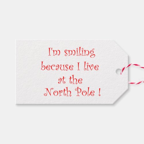 Im smiling because I live at the North Pole Gift Tags