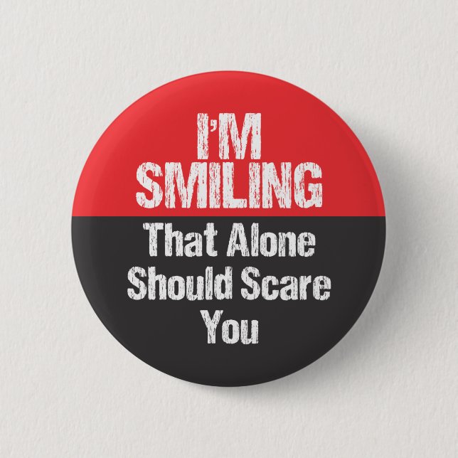 I'm Smiling - Funny Pinback Button (Front)