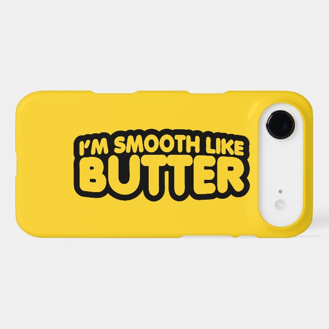 I'm Smooth Like Butter Case-Mate iPhone Case (Back (Horizontal))