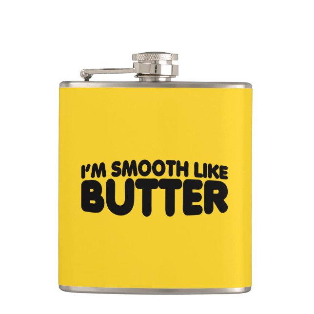 I'm Smooth Like Butter Flask (Front)