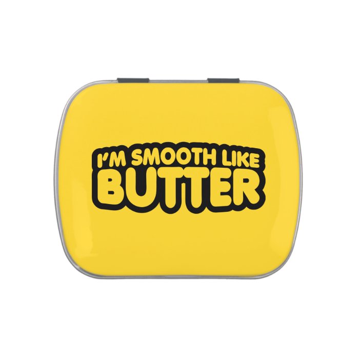 I'm Smooth Like Butter Jelly Belly Candy Tin