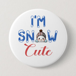 I'm Snow Cute Round Button, Large, 3 Inch Button