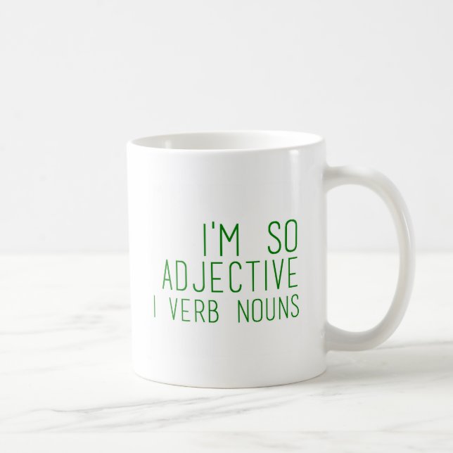 I'm so adjective - Funny Coffee Mug (Right)