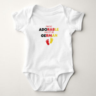 I'm so adorable I must be German Funny German Baby Bodysuit