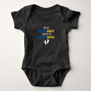 I'm so adorable I must be Ukrainian, Ukraine baby Baby Bodysuit