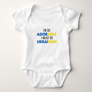 I'm so adorable I must be Ukrainian, Ukraine baby Baby Bodysuit