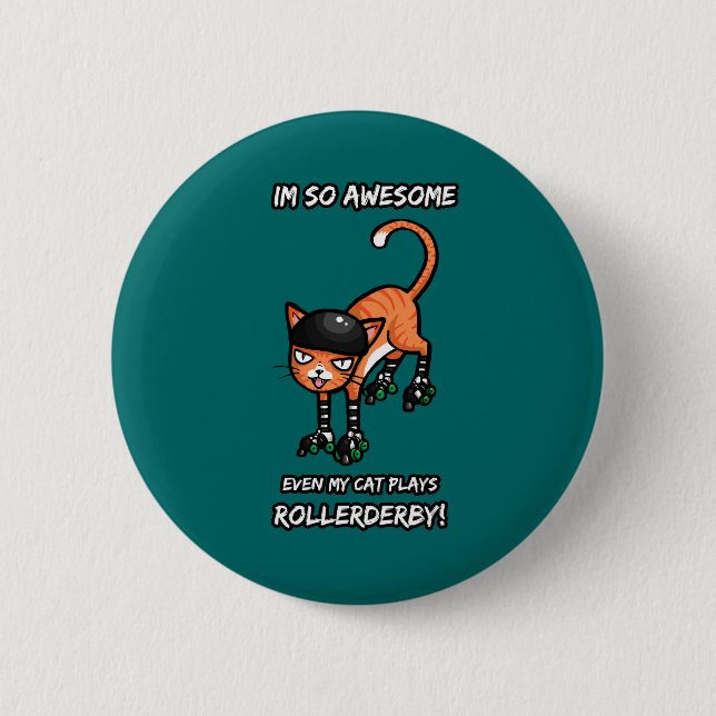 Im so awesome even my cat plays rollerderby button (Front)