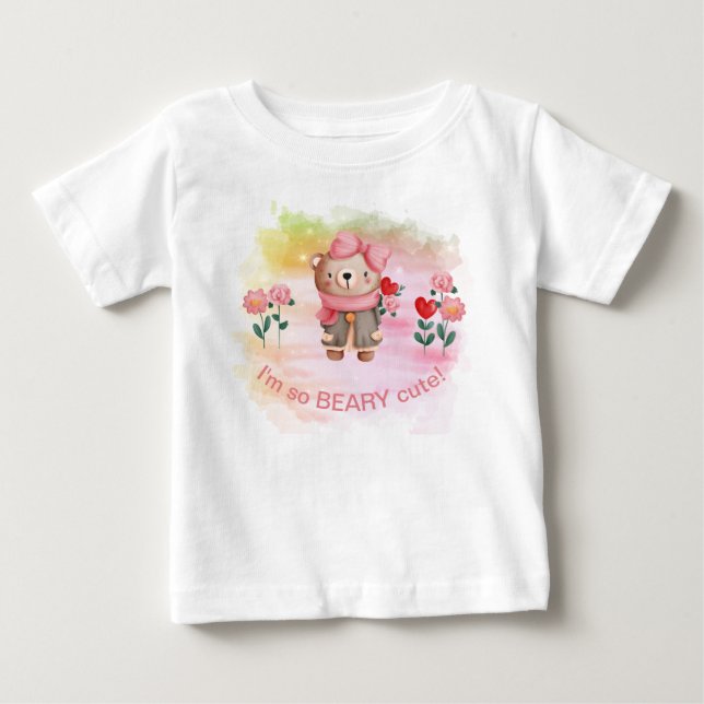 'I'm So Beary Cute' Little Girl Bear   Baby T-Shirt (Front)