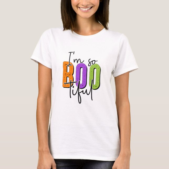 I'm So Bootiful - Halloween T-Shirt (Front)