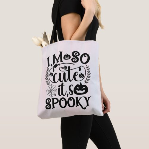 Im So Cute its Scary Halloween Tote Bag