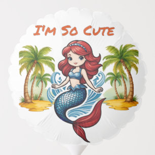 I'm So Cute Mermaid Thunder_Cove Balloon