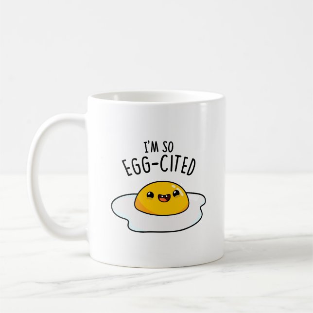 I'm So Egg-cited Funny Fried Egg Pun  Coffee Mug (Left)