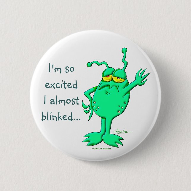 I'm So Excited Pinback Button (Front)