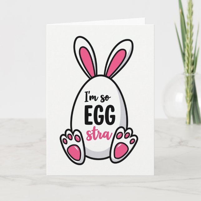 Im So Extra Funny Egg Card (Front)