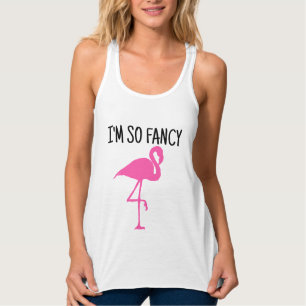 I'M SO FANCY, FLAMINGO LADIES T-Shirts Tank tops