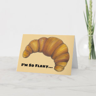 I'm So Flaky Funny Forgot Your Birthday Croissant Card