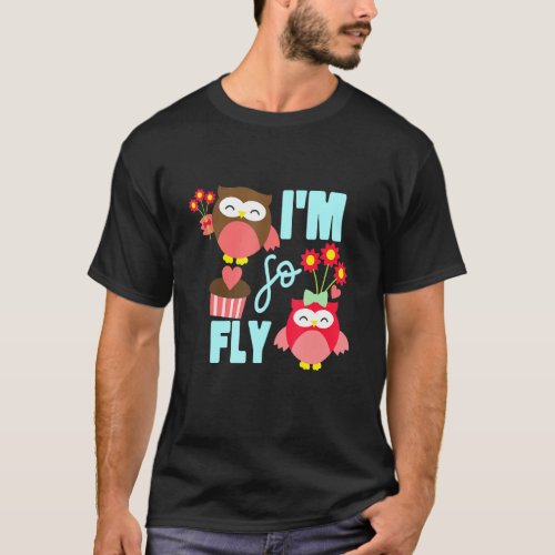 Im So Fly Cute Owls Love For Kids T_Shirt