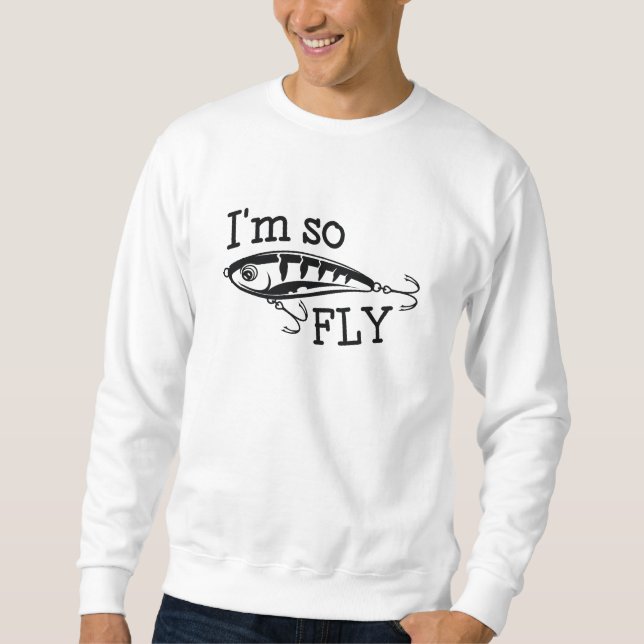 I'm So Fly Sweatshirt (Front)