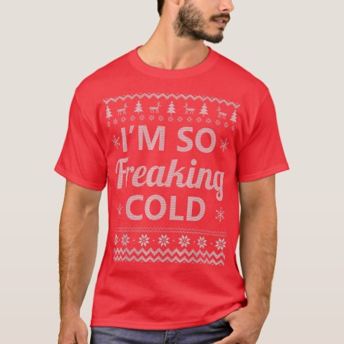 Im So Freaking Cold Ugly Christmas Sweater Gifts 