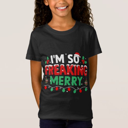 Im So Freaking Merry Xmas Christmas Lights Happy  T_Shirt