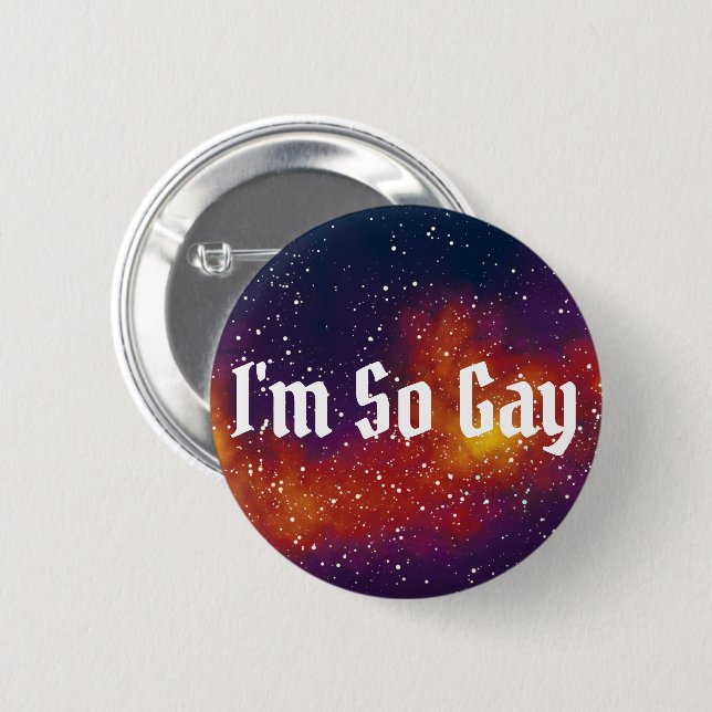 I'm So Gay Customizable Galaxy Identity Button (Front & Back)