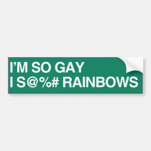 I'M SO GAY I S RAINBOWS - .png Bumper Sticker
