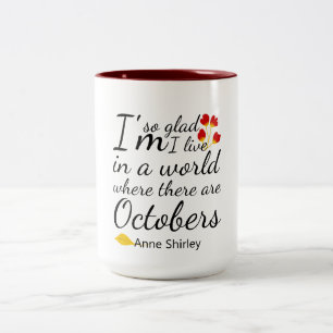 I'm so glad I live in a world with Octobers Two-Tone Coffee Mug