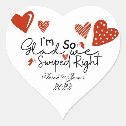 Im So Glad We Swiped Right Heart Sticker