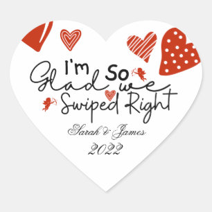 I'm So Glad We Swiped Right Heart Sticker