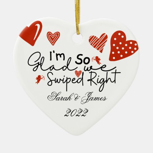 Im So Glad We Swiped Right Valentine Ceramic Ornament