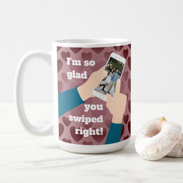 I'm so glad you swiped right! Online Dating Coffee Mug (With Donut)
