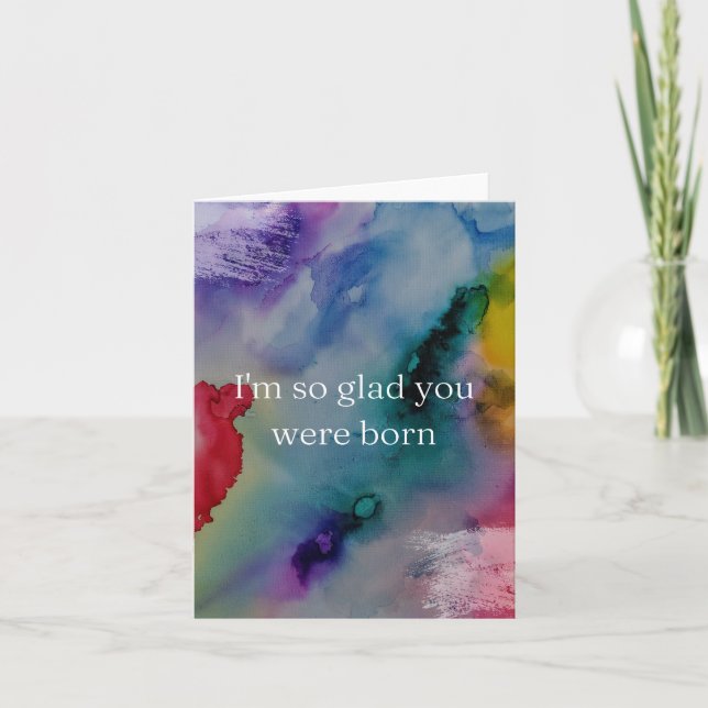 I'm so glad you were born card (Front)