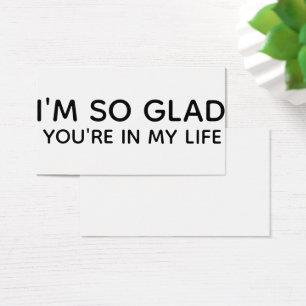 I'm So Glad You're In My Life Gift Tag Insert Card