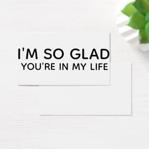 Im So Glad Youre In My Life Gift Tag Insert Card