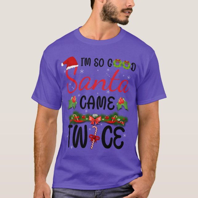 Im So Good Santa Camewice vintage T-Shirt (Front)